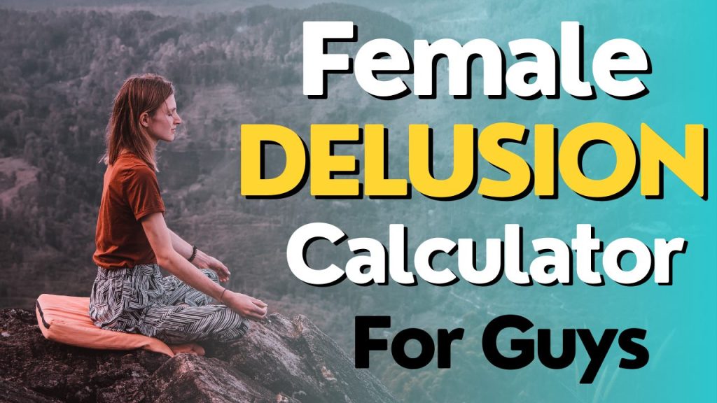 Female Delusion Calculator For Guys