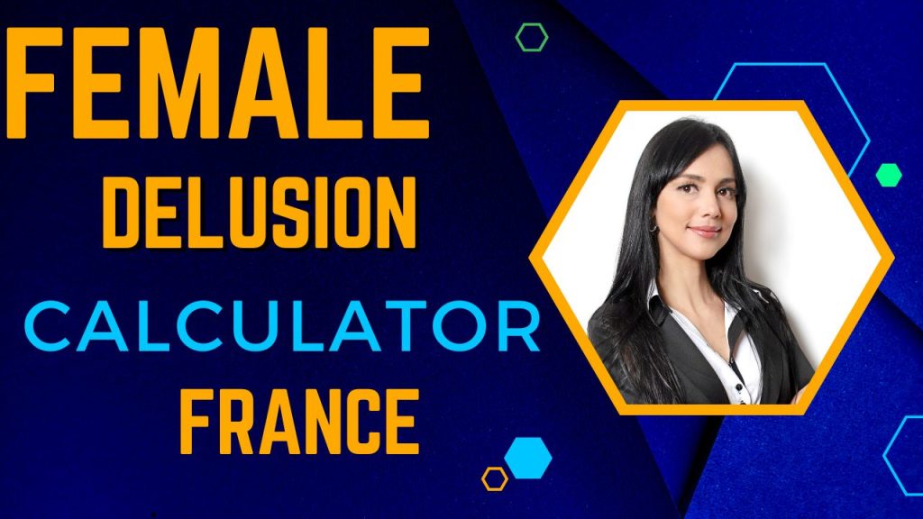 Female Delusion Calculator France