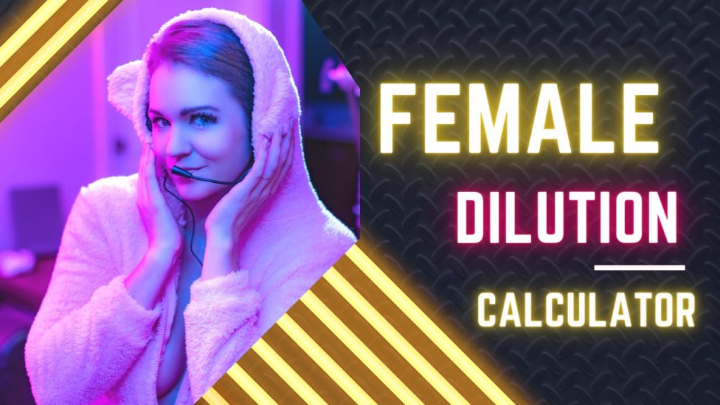 Female Dilution Calculator